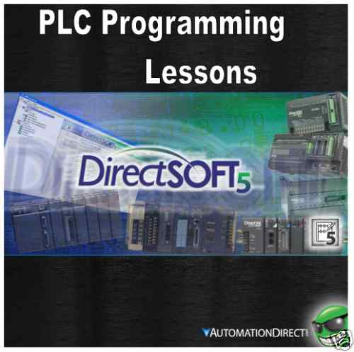 Automation Direct PLC Training Lessons Learn to program “DirectSoft 5”